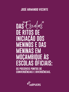 Das “escolas” de ritos de iniciação de passagem dos meninos e das meninas em Moçambique às escolas oficiais