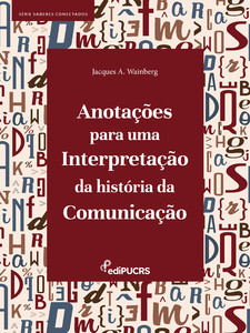 Anotações para uma interpretação da história da comunicação