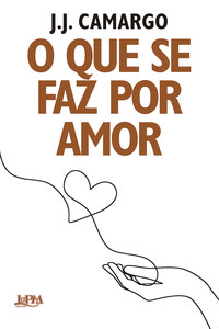 O que se faz por amor