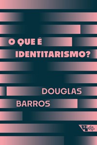 O que é identitarismo