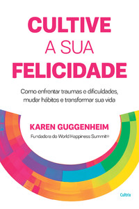 Cultive a sua felicidade