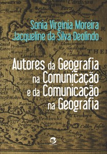 Autores da geografia na comunicação e da comunicação na geografia