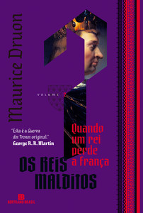 Quando um rei perde a França (vol. 7 os reis malditos)