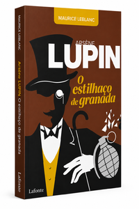 O Estilhaço de Granada - Arsène Lupin