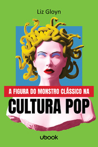 A figura do monstro clássico na cultura pop