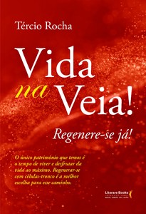 Vida na veia! Regenere-se já!