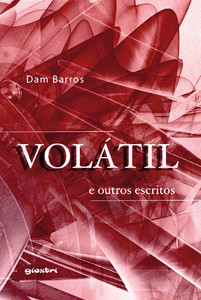 Volátil e outros escritos