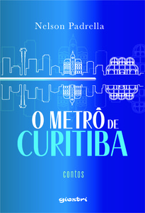 O metrô de Curitiba