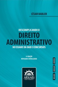 Descomplicando o Direito Administrativo no Exame da OAB e Concursos - 5ª Edição