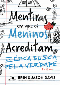 Mentiras em que os meninos acreditam e a épica busca pela verdade