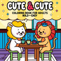 Cute & Cute Coloring Book for Adults - Bold Easy - Livro de Colorir Adulto