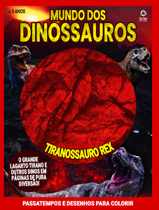 Mundo dos Dinossauros - Tiranossauro-Rex