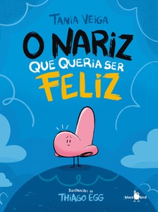 O nariz que queria ser feliz