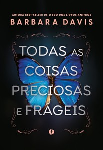 Todas as coisas preciosas e frágeis