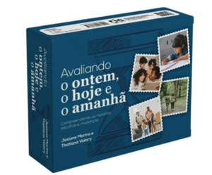 Avaliando o ontem, o hoje e o amanhã