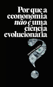 Por que a Economia não é uma Ciência Evolucionária?