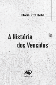 A História dos Vencidos