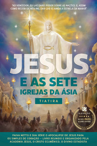 Jesus e as Sete Igrejas da Ásia - Tiatira