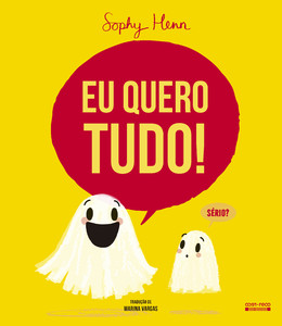 Eu quero tudo!