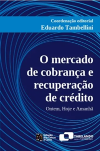 O mercado de cobrança e recuperação de crédito