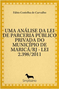 Uma análise da lei de parceria público privada do município de Maricá/RJ - Lei 2.398/2011