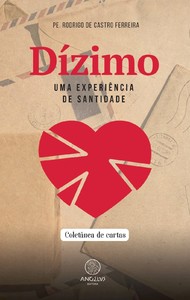 Dízimo, uma experiência de Santidade