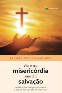 Fora da misericórdia não há salvação