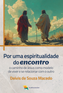 Por uma espiritualidade do encontro