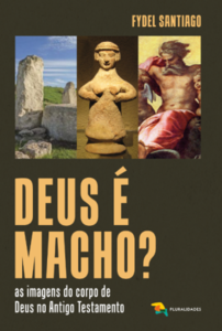 Deus é macho?