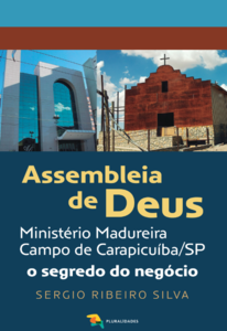 Assembleia de deus: o segredo do negócio