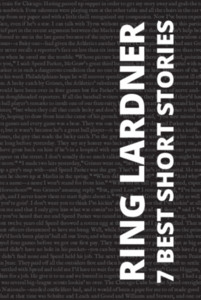 7 Best Short Stories - Ring Lardner