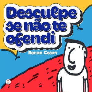 Desculpe se eu não te ofendi - Capa Dura