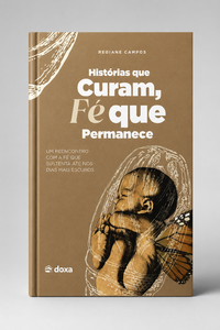 Histórias que Curam, Fé que permanece