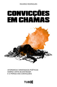 Convicções em chamas