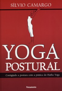 A Bíblia do Yoga. Guia Completo Para as Posições de Yoga