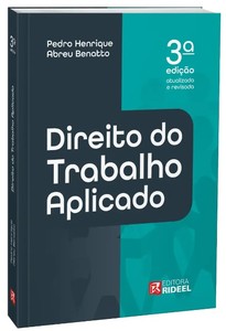 DIREITO DO TRABALHO APLICADO - 3ª EDIÇÃO