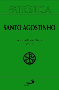 Patrística - A Cidade de Deus - Vol. 50/1