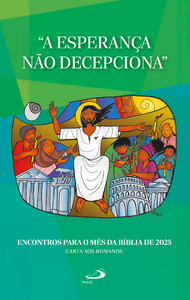 "A Esperança Não Decepciona" - Encontros para o Mês da Bíblia de 2025
