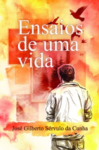 Ensaios de Uma Vida