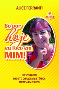Só Por Hoje eu Foco em Mim!