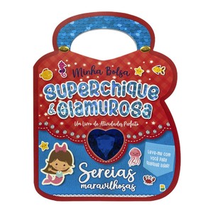 Minha Bolsa Superchique e Glamurosa! - Sereias Maravilhosas
