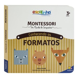 Escolinha montessori um mundo de conquistas : Conhecendo os formatos