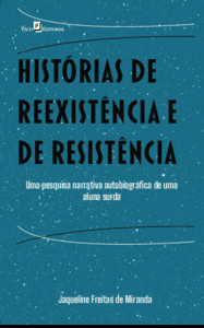 Histórias de reexistência e de resistência