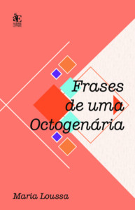 Frases de uma Octogenária