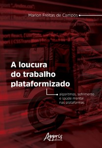 A Loucura do Trabalho Plataformizado
