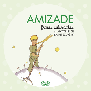 Amizade - Frases cativantes de Antoine de Saint-Exupéry