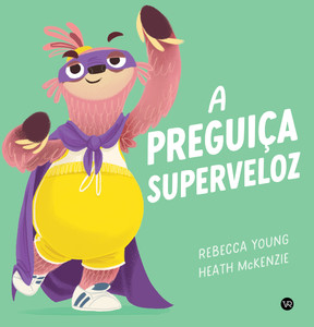 A preguiça superveloz
