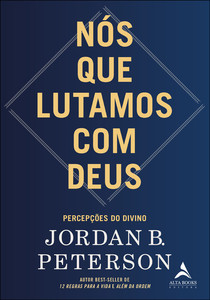 Nós que lutamos com Deus