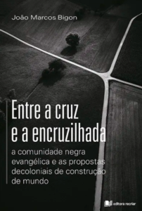 Entre a cruz e a encruzilhada