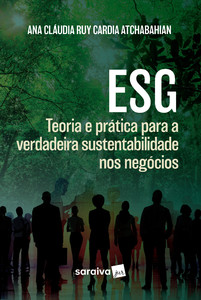 ESG - Teoria e prática para a verdadeira sustentabilidade nos negócios